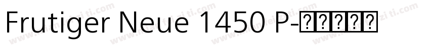 Frutiger Neue 1450 P字体转换